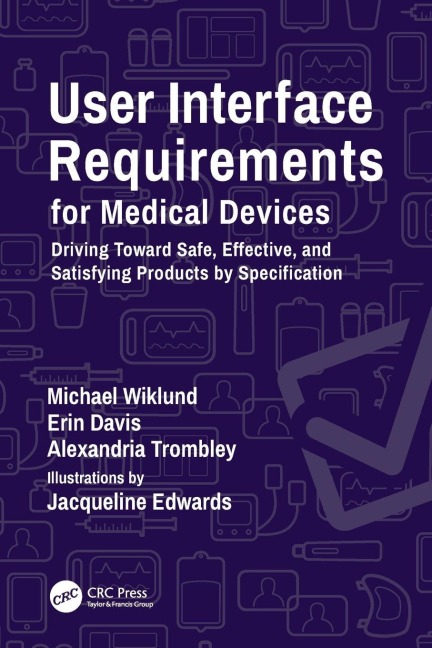 User Interface Requirements for Medical Devices - Michael Wiklund, Erin Davis