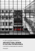 Cover-Bild zum Titel 'Architettura, design e cultura tecnologica. Il racconto di 18 protagonisti del Novecento' von ''