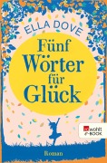 Cover-Bild zum Titel 'Fünf Wörter für Glück' von 'Ella Dove'