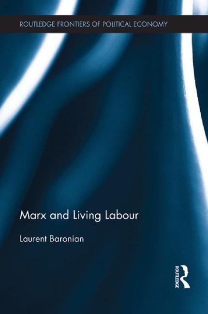 Marx and Living Labour - Laurent Baronian