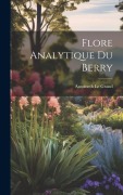 Cover-Bild zum Titel 'Flore analytique Du Berry' von 'Antoineth Le Grand'