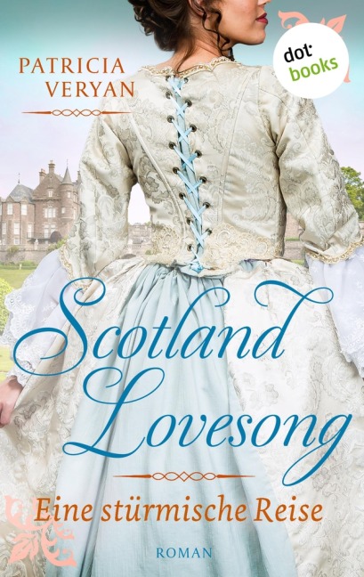Scotland Lovesong - Eine stürmische Reise - Patricia Veryan