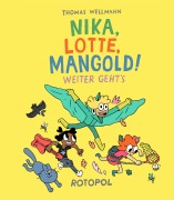Cover-Bild zum Titel 'Nika, Lotte, Mangold!' von 'Thomas Wellmann'