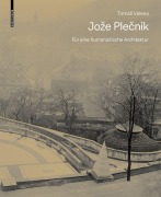 Cover-Bild zum Titel 'Joze Plecnik. Für eine humanistische Architektur' von 'Tomás Valena'