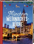 Cover-Bild zum Titel 'Münchner Weihnachtsküche' von 'Lisa Nieschlag, Lars Wentrup'