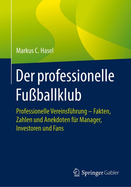 Der professionelle Fußballklub - Markus C. Hasel