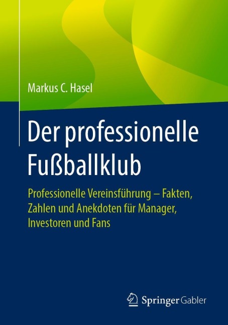 Der professionelle Fußballklub - Markus C. Hasel