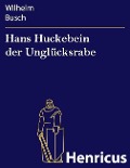 Cover-Bild zum Titel 'Hans Huckebein der Unglücksrabe' von 'Wilhelm Busch'