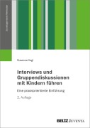 Cover-Bild zum Titel 'Interviews und Gruppendiskussionen mit Kindern führen' von 'Susanne Vogl'