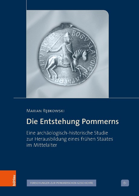 Die Entstehung Pommerns - Marian Rebkowski