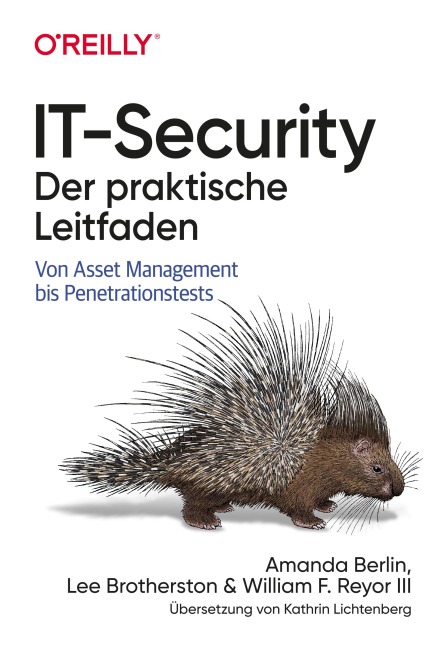 IT-Security - Der praktische Leitfaden - Amanda Berlin, William F. Reyor III, Lee Brotherston