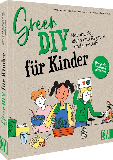 Green DIY für Kinder - Charlotte Vannier, Bruno Muscat, Didier Bizet, Bénédicte Bazaille