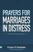 Cover-Bild zum Titel 'Prayers for Marriage in Distress' von 'Prayer M. Madueke'