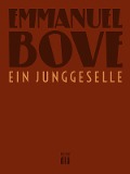 Cover-Bild zum Titel 'Ein Junggeselle' von 'Emmanuel Bove'
