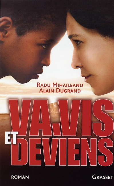 Va, vis et deviens - Radu Mihaileanu, Alain Dugrand