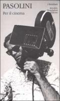 Per il cinema - Pier Paolo Pasolini