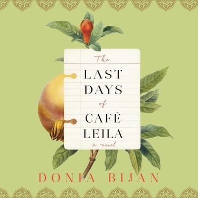 The Last Days of Café Leila Lib/E - Donia Bijan