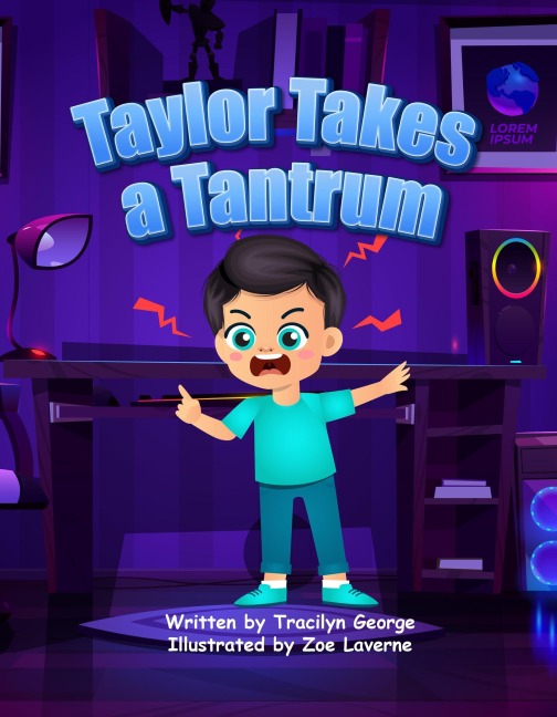 Taylor Takes a Tantrum - Tracilyn George