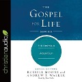 Gospel & Abortion Lib/E - Russell Moore, Andrew T. Walker