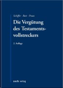 Cover-Bild zum Titel 'Die Vergütung des Testamentsvollstreckers' von 'Peter Hinrich Meier, Matthias Pruns, Wolfgang Reimann, Peter Reinfeldt, Jan K. Schiffer'