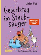 Cover-Bild zum Titel 'Geburtstag im Staubsauger' von 'Ulrich Hub'