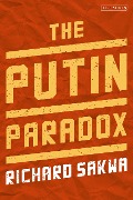 Cover-Bild zum Titel 'The Putin Paradox' von 'Richard Sakwa'