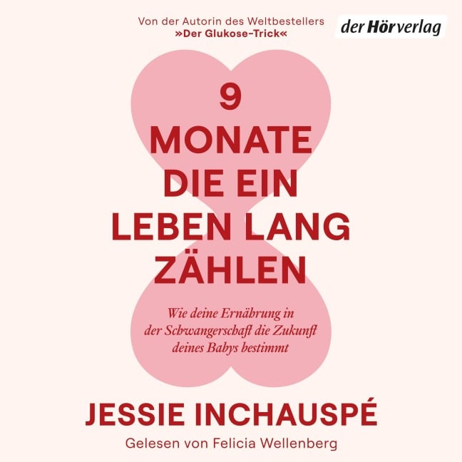 9 Monate, die ein Leben lang zählen - Jessie Inchauspé