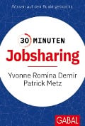 Cover-Bild zum Titel '30 Minuten Jobsharing' von 'Yvonne Romina Demir, Patrick Metz'