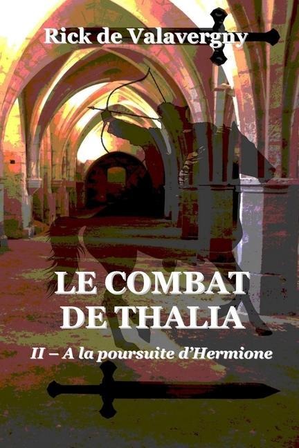 Le combat de Thalia - Rick de Valavergny