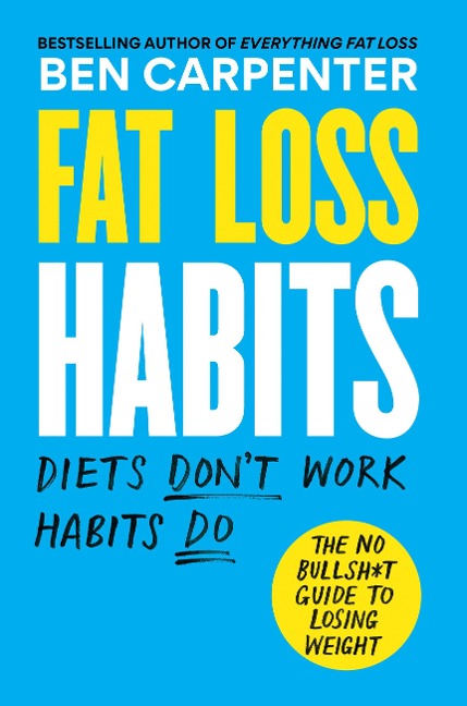 Fat Loss Habits - Ben Carpenter