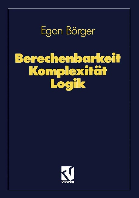 Berechenbarkeit Komplexität Logik - Egon Börger