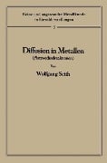 Diffusion in Metallen - Wolfgang Seith