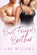 Cover-Bild zum Titel 'Best Friend's Brother (Heart of Hope, #8)' von 'Ajme Williams'