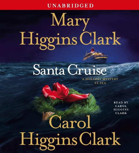 Santa Cruise: A Holiday Mystery at Sea - Mary Higgins Clark, Carol Higgins Clark