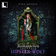 Cover-Bild zum Titel 'Rotkäppchen und der Hipster-Wolf' von 'Nina Mackay'