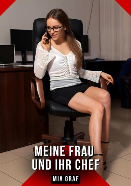 Meine Frau und ihr Chef - Mia Graf