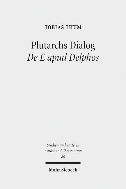 Plutarchs Dialog De E apud Delphos - Tobias Thum