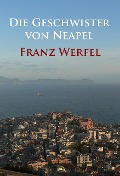 Cover-Bild zum Titel 'Die Geschwister von Neapel' von 'Franz Werfel'
