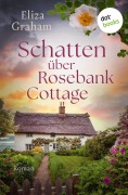 Cover-Bild zum Titel 'Schatten über Rosebank Cottage' von 'Eliza Graham'