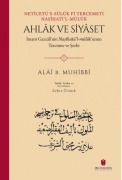 Cover-Bild zum Titel 'Ahlak ve Siyaset - Neticetüs-süluk fi Tercemeti Nasihatil-müluk' von 'Alai B. Muhibbi'
