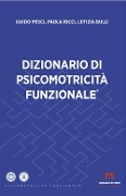 Cover-Bild zum Titel 'Dizionario di psicomotricità funzionale' von 'Guido Pesci, Paola Ricci, Letizia Bulli'