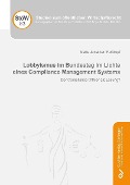 Lobbyismus im Bundestag im Lichte eines Compliance Management Systems - 