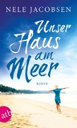 Cover-Bild zum Titel 'Unser Haus am Meer' von 'Nele Jacobsen'