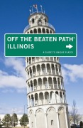 Cover-Bild zum Titel 'Illinois Off the Beaten Path®' von 'Lyndee Henderson'