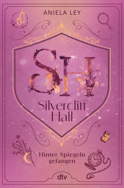 Silvercliff Hall - Hinter Spiegeln gefangen - Aniela Ley