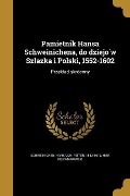 Pamiętnik Hansa Schweinichena, do dziejów Szlązka i Polski, 1552-1602 - Hier Feldmanowski