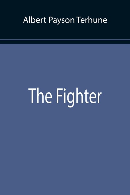 The Fighter - Albert Payson Terhune