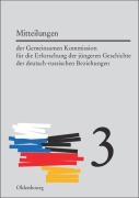 Cover-Bild zum Titel 'Mitteilungen der Gemeinsamen Kommission für die Erforschung der jüngeren Geschichte der deutsch-russischen Beziehungen. Band 3' von ''
