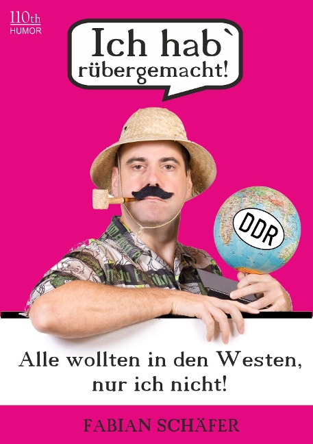 Ich hab` rübergemacht! - Fabian Schäfer