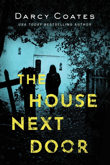 The House Next Door - Darcy Coates